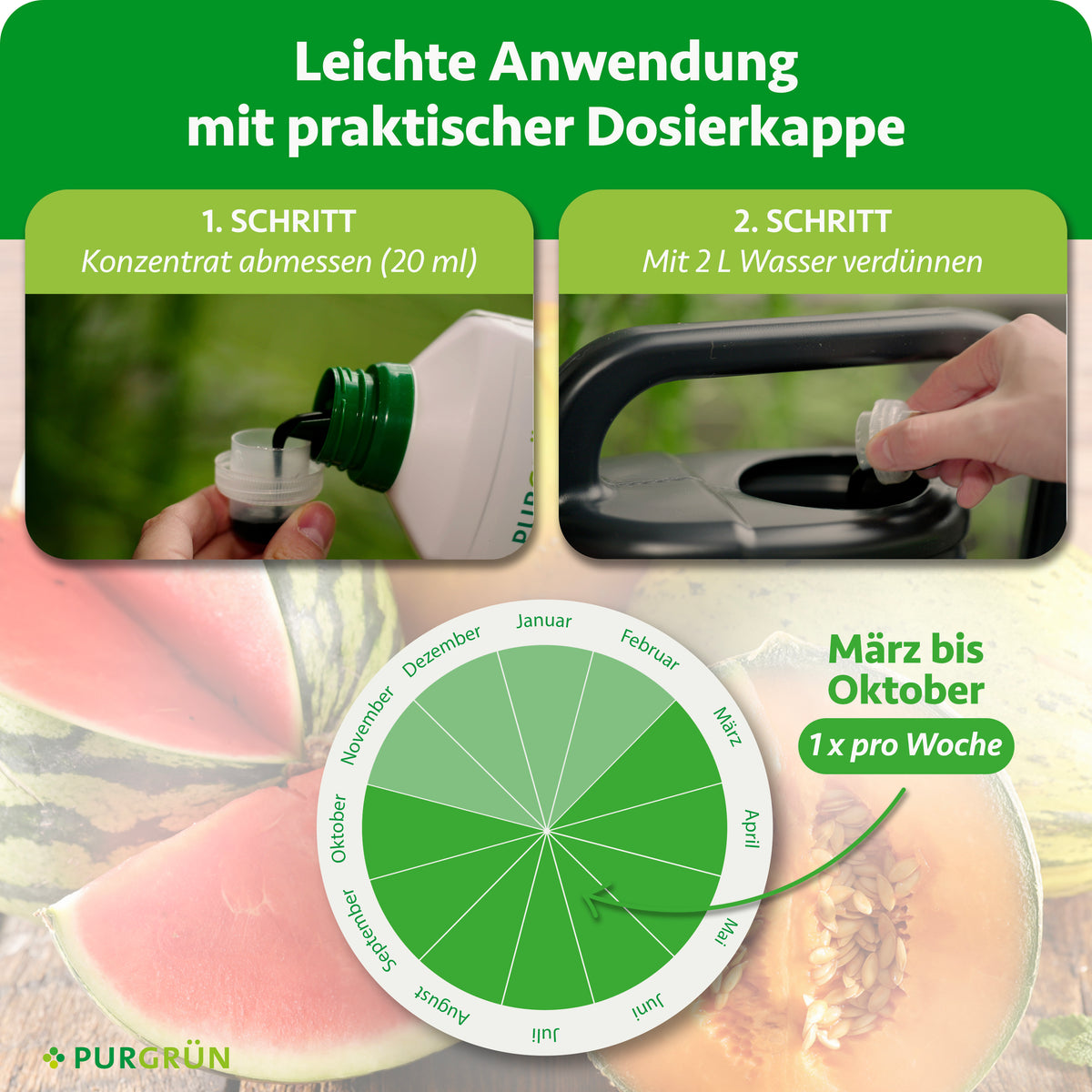 Anwendung von März bis Oktober einmal pro Woche: 20 ml Konzentrat mit der Dosierkappe abmessen und mit 2 Litern Wasser verdünnen.
