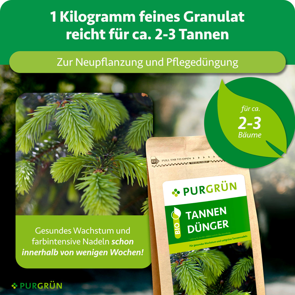 1 kg feines Granulat reicht zur Neupflanzung und Pflegedüngung für ca. 2–3 Tannen; gesundes Wachstum und farbintensive Nadeln schon innerhalb weniger Wochen.