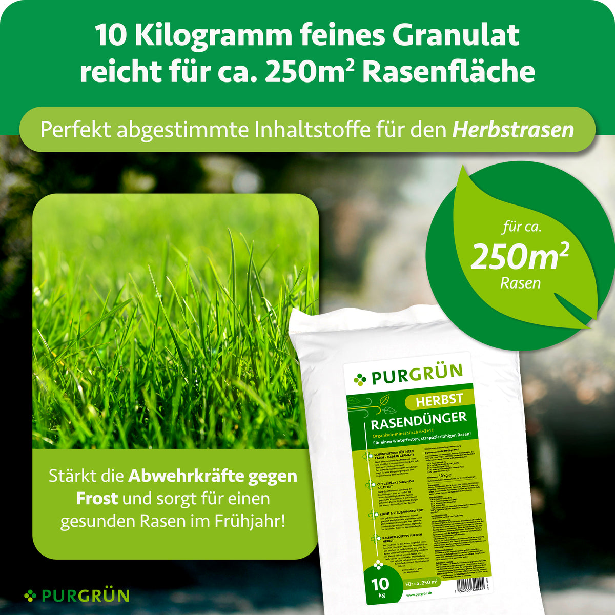 10 kg feines Granulat reichen für ca. 250 m² Rasenfläche und stärken die Abwehrkräfte gegen Frost.