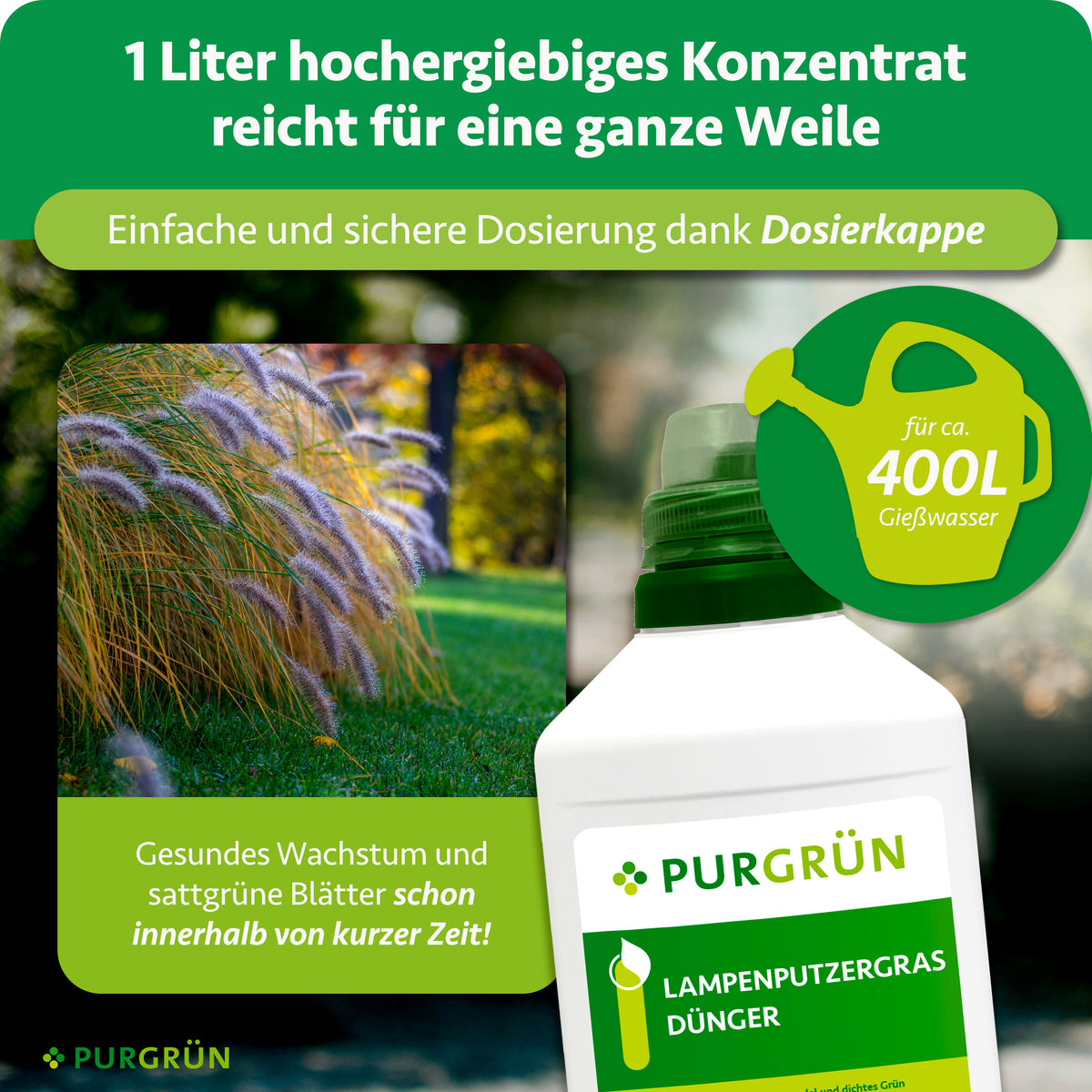 1 Liter hochergiebiges Konzentrat reicht für ca. 400 Liter Gießwasser und lässt sich mit der Dosierkappe einfach dosieren.