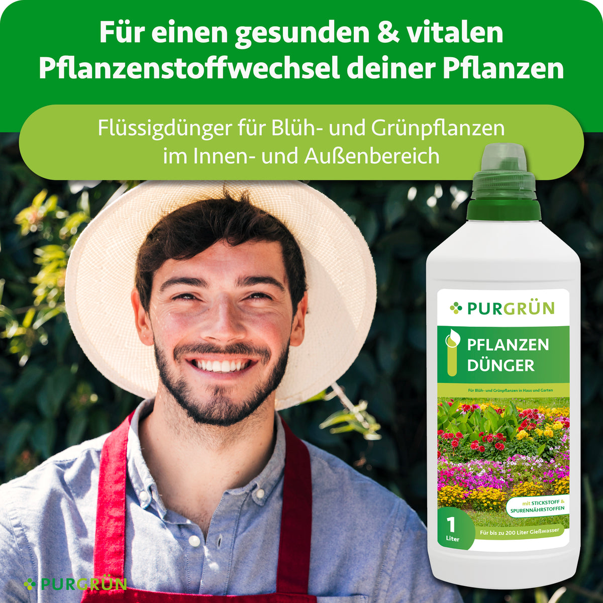 Purgrün Pflanzendünger neben einem lächelnden Gärtner; Flüssigdünger für Blüh- und Grünpflanzen im Innen- und Außenbereich.