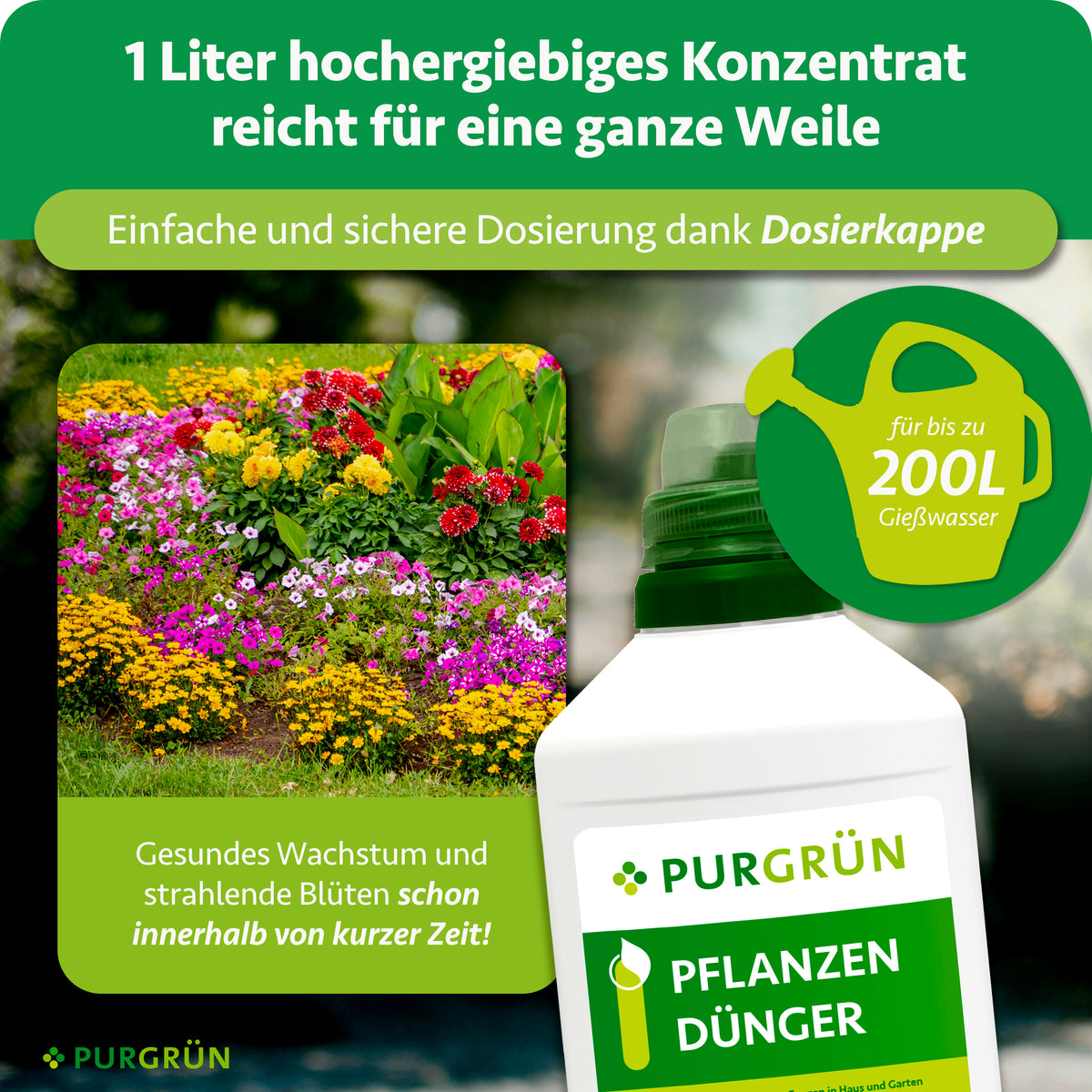 1 Liter hochergiebiges Konzentrat reicht für bis zu 200 Liter Gießwasser und lässt sich dank Dosierkappe einfach und sicher dosieren.